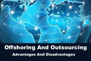 Offshoring-And-Outsourcing-Advantages-And-Disadvantages